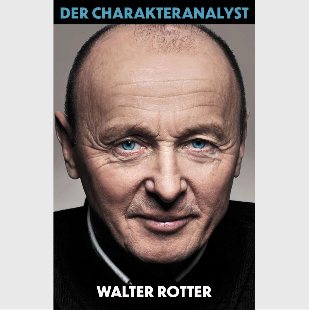 Der Charakteranalyst – Walter Rotter