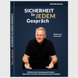"SICHERHEIT in JEDEM Gespräch"  Raho Bornhorst